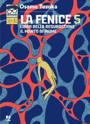 La Fenice 5 – Libro della Resurrezione – Il Manto di Piume – Osamushi Collection – Jpop – Italiano