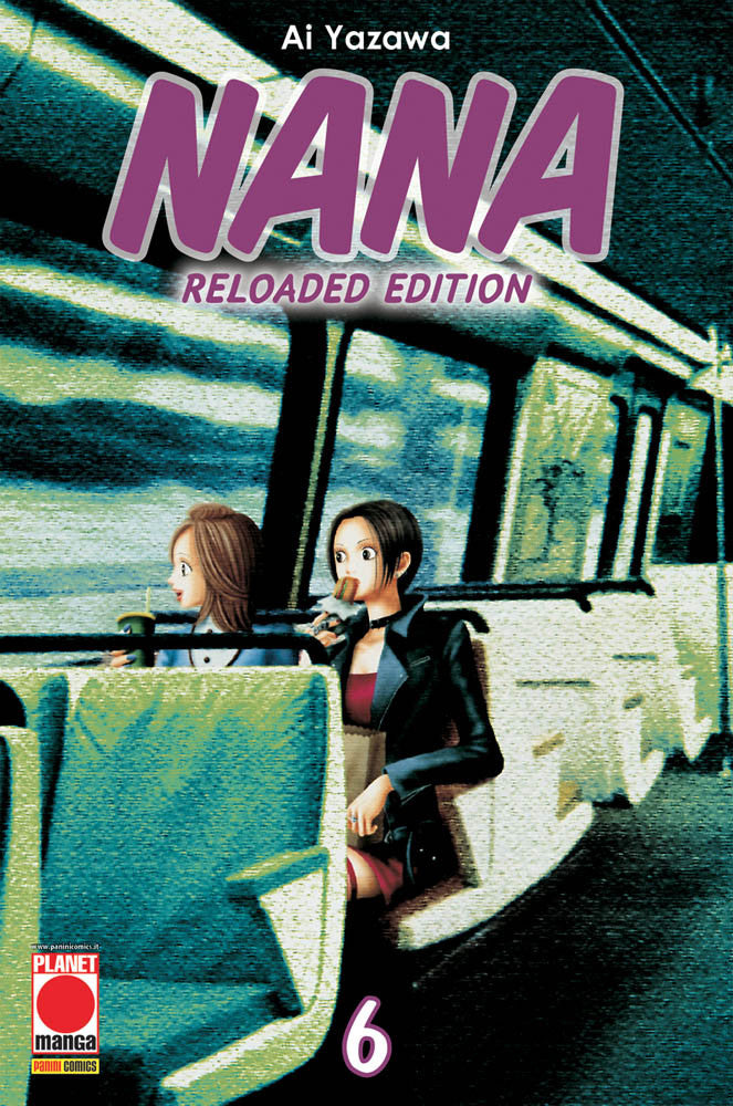 Nana Reloaded Edition 6 – Prima Ristampa – Panini Comics – Italiano