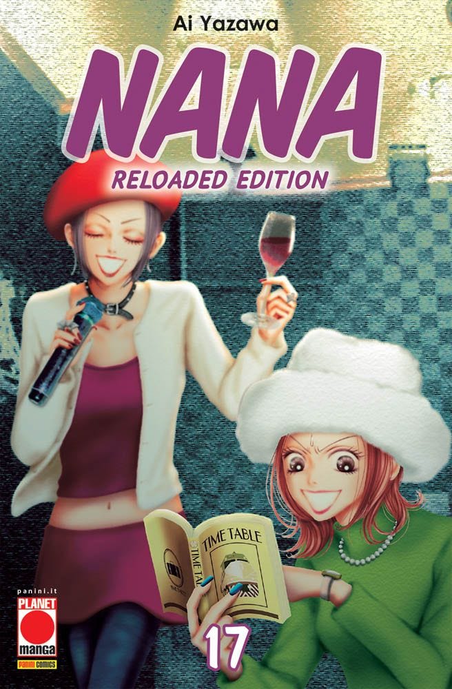 Nana Reloaded Edition 17 – Prima Ristampa – Panini Comics – Italiano