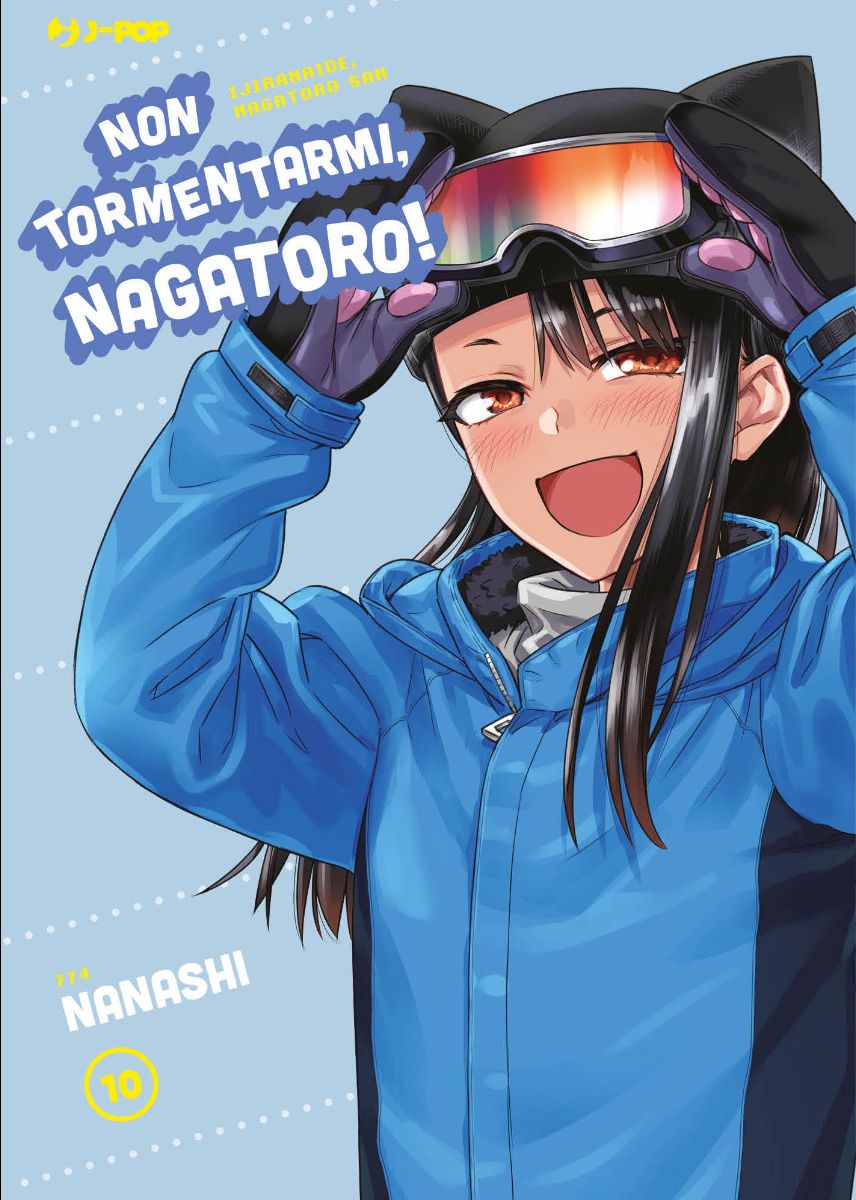 Non Tormentarmi, Nagatoro! 10 – Jpop – Italiano