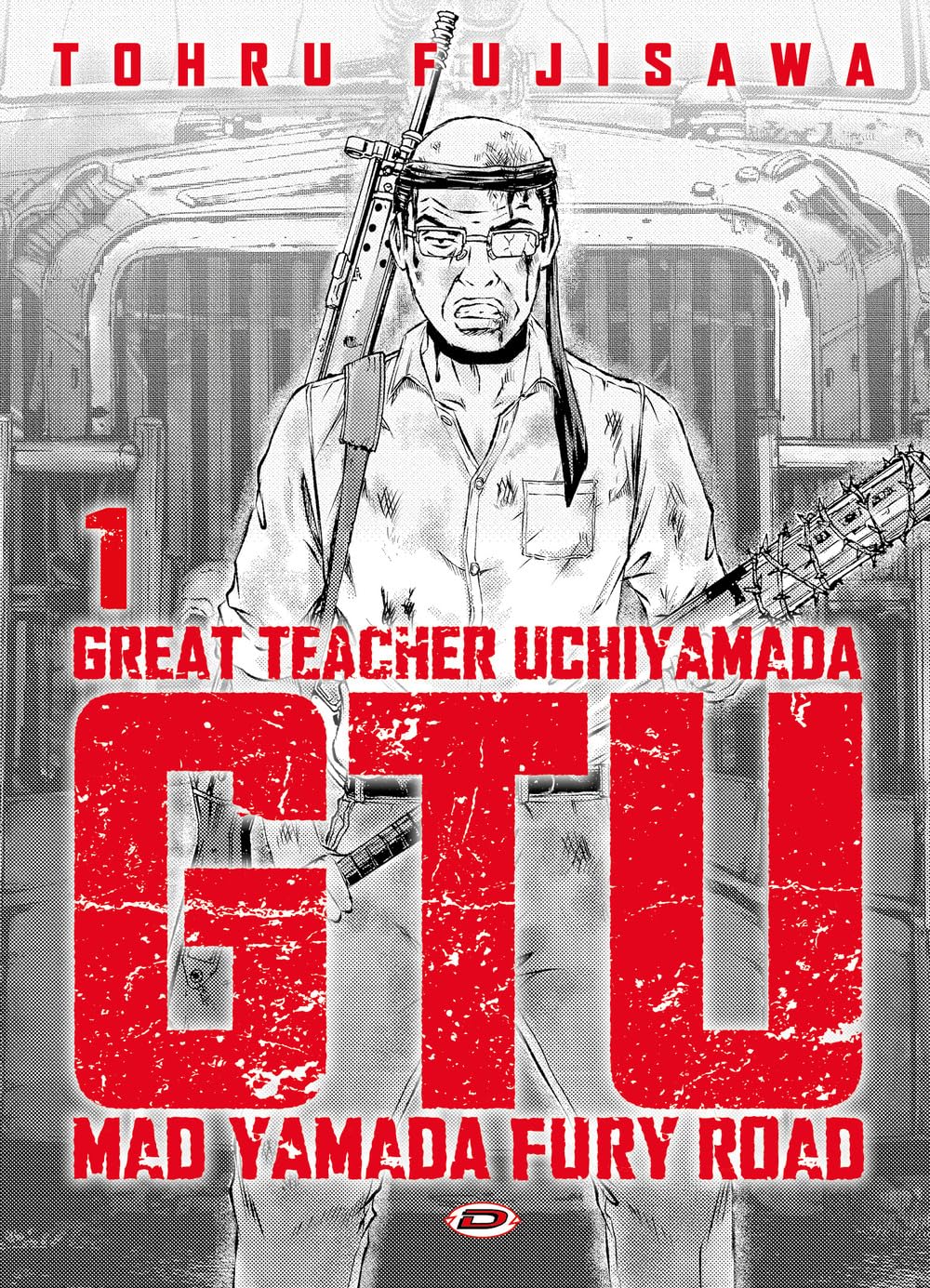 GTU – Great Teacher Uchiyamada – Mad Yamada Fury Road 1 – Variant – Dynit – Italiano