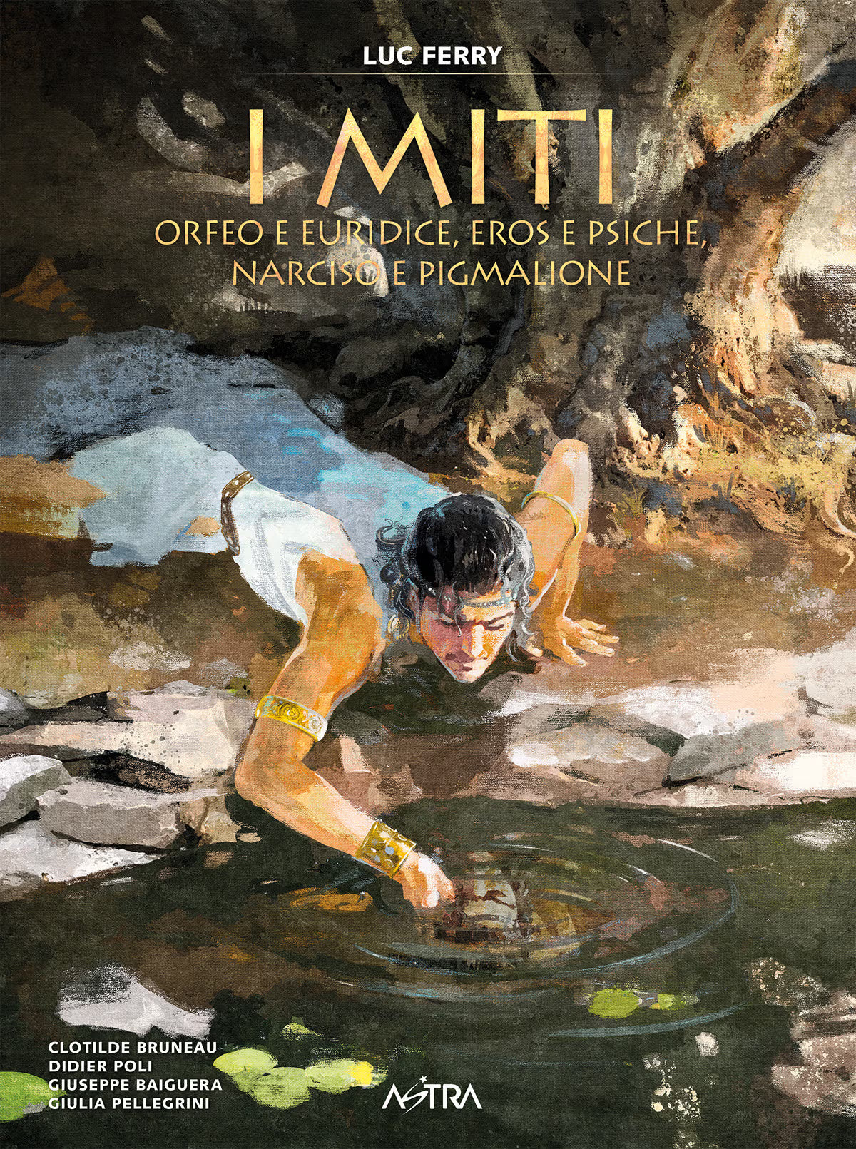 I Miti Vol. 3 - Orfeo e Euridice, Eros e Psiche, Narciso e Pigmalione - Astra BD 17 - Edizioni Star Comics - Italiano