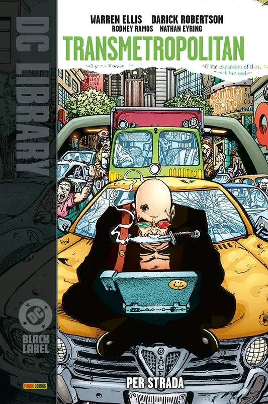 Transmetropolitan Vol. 3 - Per Strada - DC Black Label Library - Panini Comics - Italiano