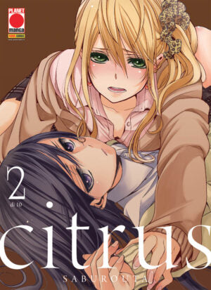 Citrus 2 – Prima Ristampa – Panini Comics – Italiano