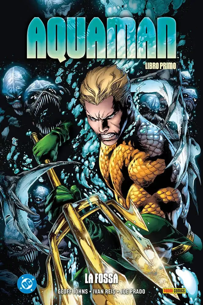 Aquaman di Geoff Johns Vol. 1 - Libro Primo: La Fossa - DC Author Library - Panini Comics - Italiano