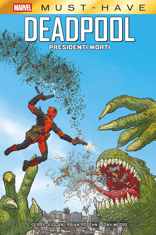 Deadpool - Presidenti Morti - Marvel Must Have - Panini Comics - Italiano