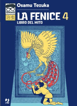 La Fenice 4 – Libro del Mito – Osamushi Collection – Jpop – Italiano