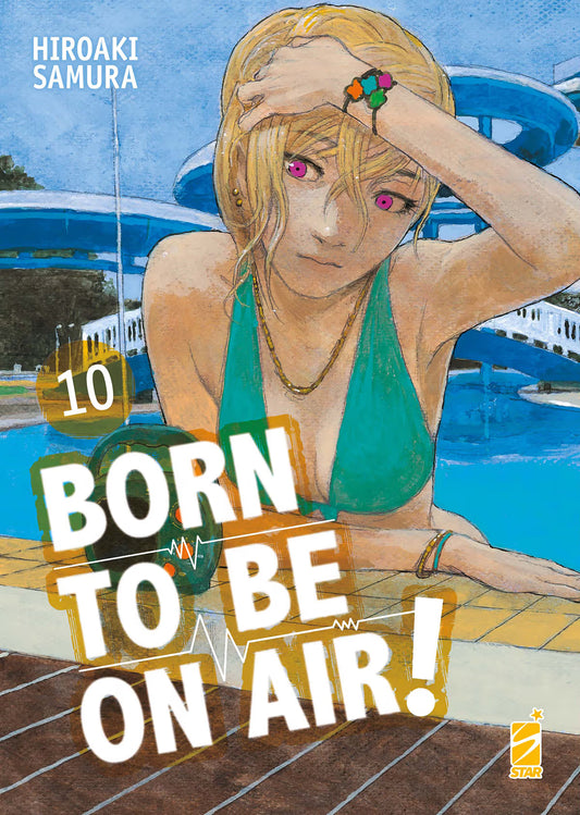 Born to Be on Air! 10 - Real Must 9 - Edizioni Star Comics - Italiano