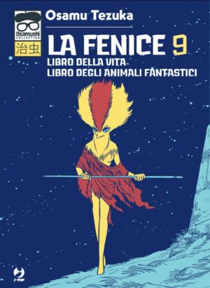 La Fenice 9 – Libro della Vita – Libro degli Animali Fantastici – Osamushi Collection – Jpop – Italiano