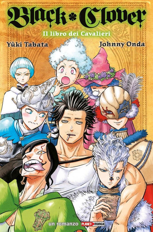 Black Clover – Il Libro dei Cavalieri Romanzo – Panini Comics – Italiano