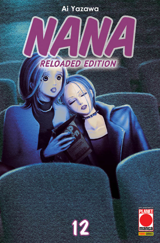 Nana Reloaded Edition 12 – Prima Ristampa – Panini Comics – Italiano
