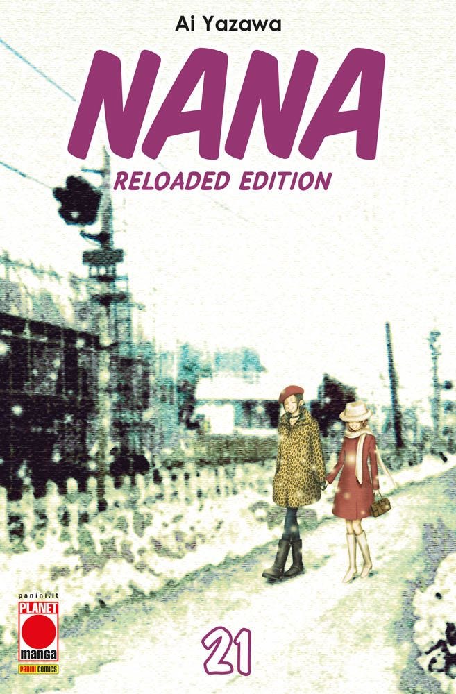 Nana Reloaded Edition 21 – Prima Ristampa – Panini Comics – Italiano