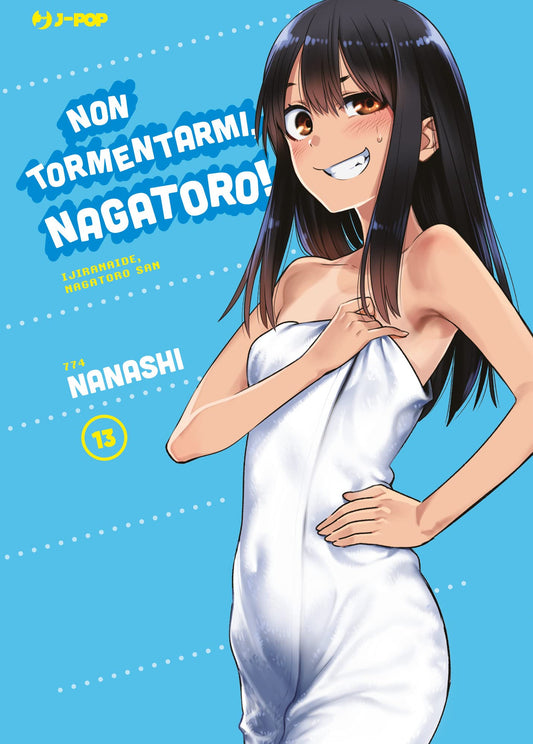 Non Tormentarmi, Nagatoro! 13 – Jpop – Italiano