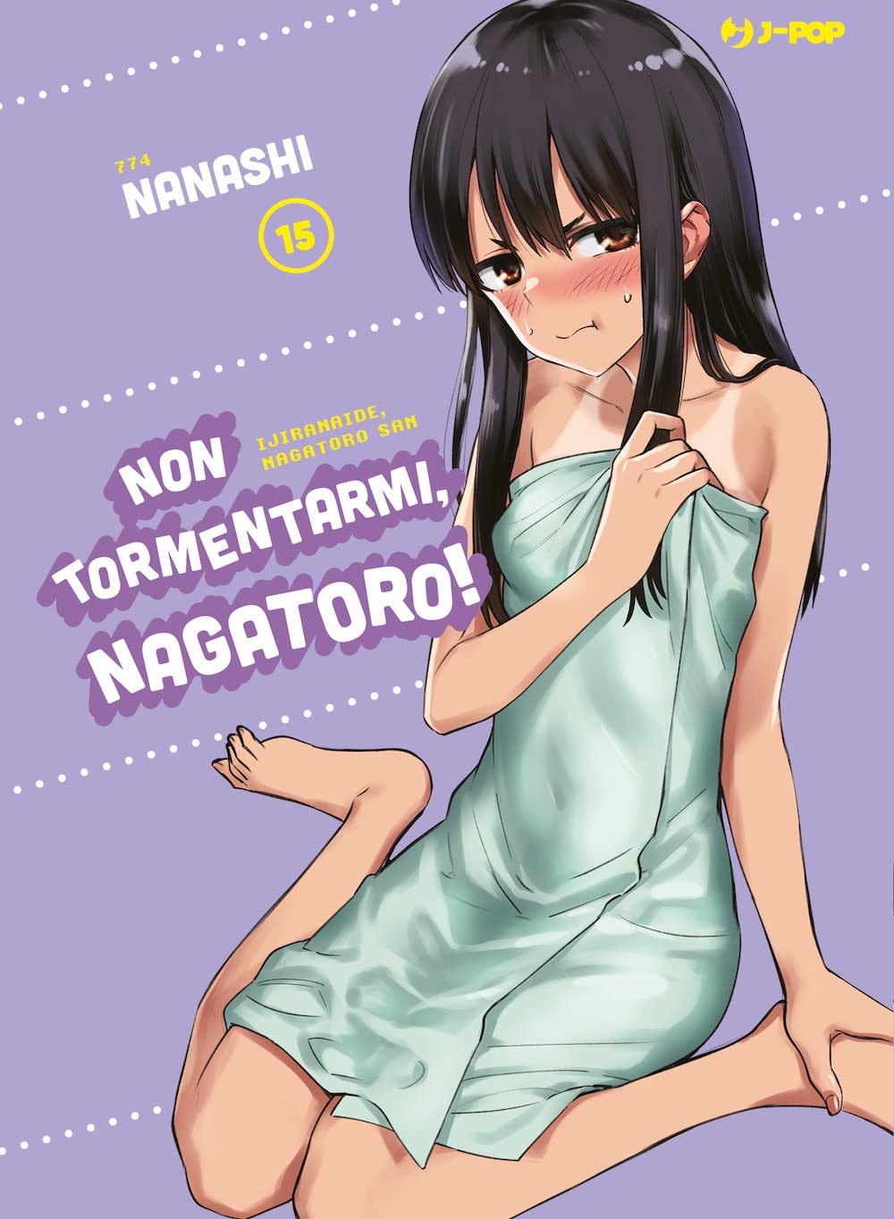 Non Tormentarmi, Nagatoro! 15 – Jpop – Italiano