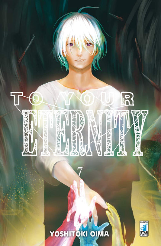 To Your Eternity 7 – Starlight 322 – Edizioni Star Comics – Italiano