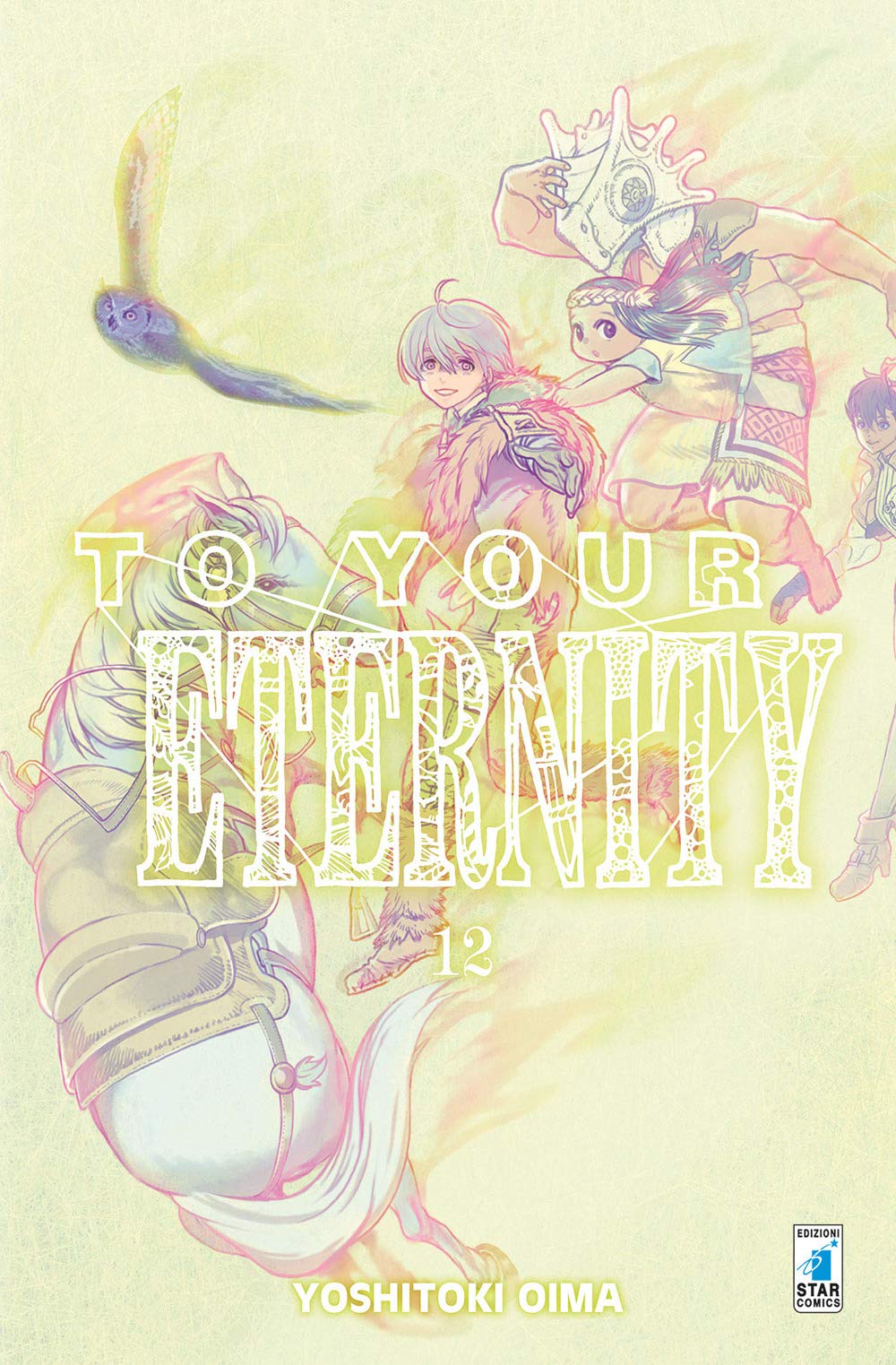 To Your Eternity 12 – Starlight 331 – Edizioni Star Comics – Italiano