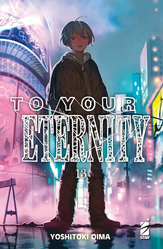 To Your Eternity 13 – Starlight 333 – Edizioni Star Comics – Italiano