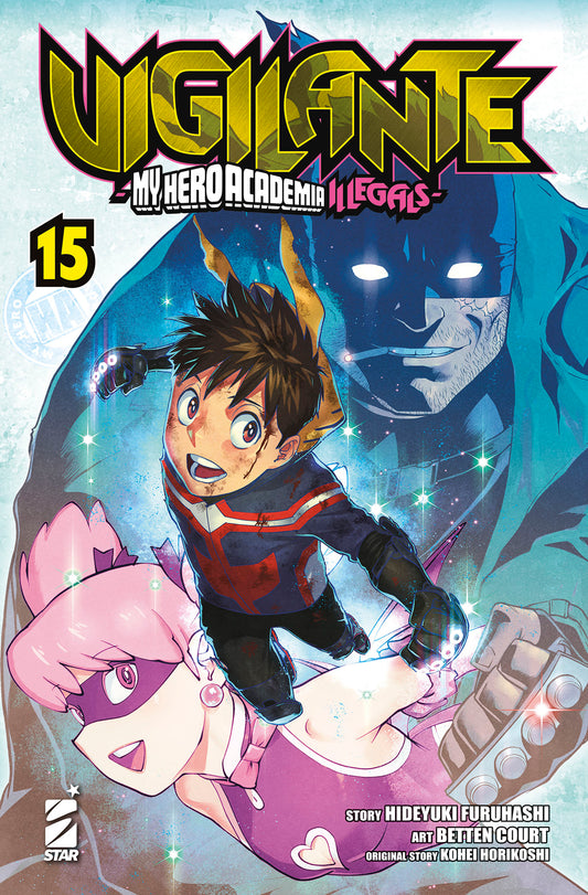 Vigilante – My Hero Academia Illegals 15 – Kappa Extra 282 – Edizioni Star Comics – Italiano