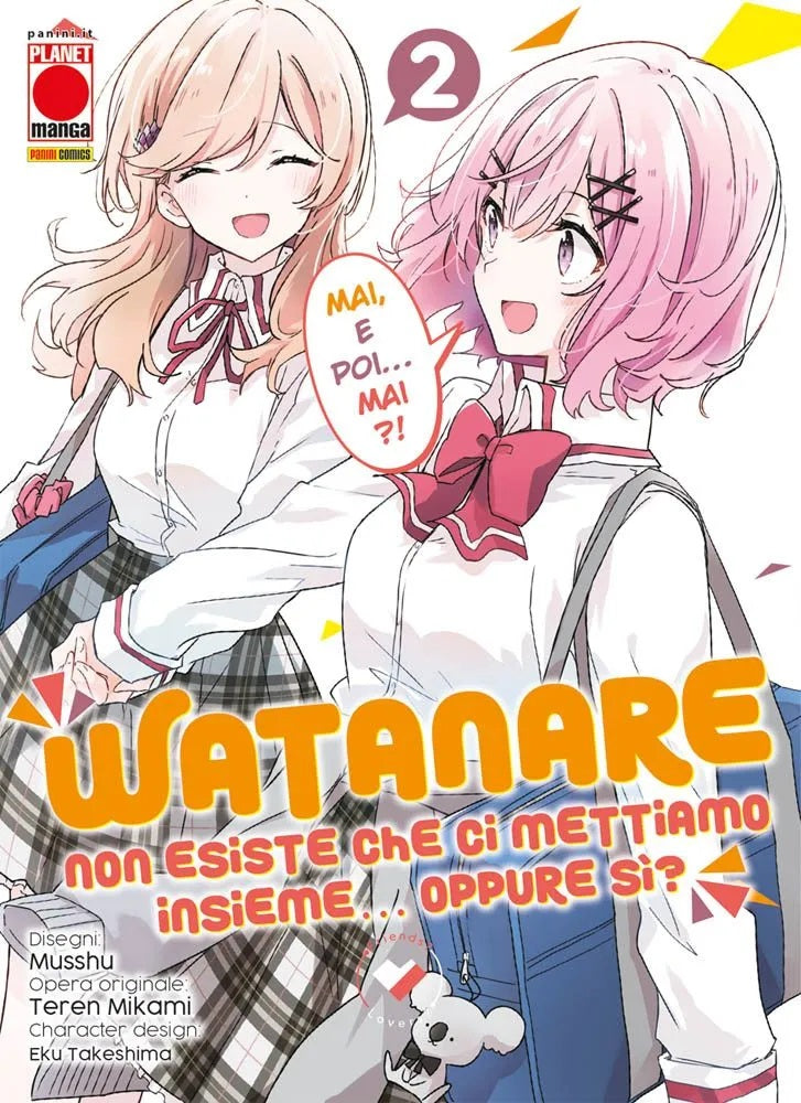 Watanare – Non Esiste che ci Mettiamo Insieme!… Oppure Si? 2 – Panini Comics – Italiano