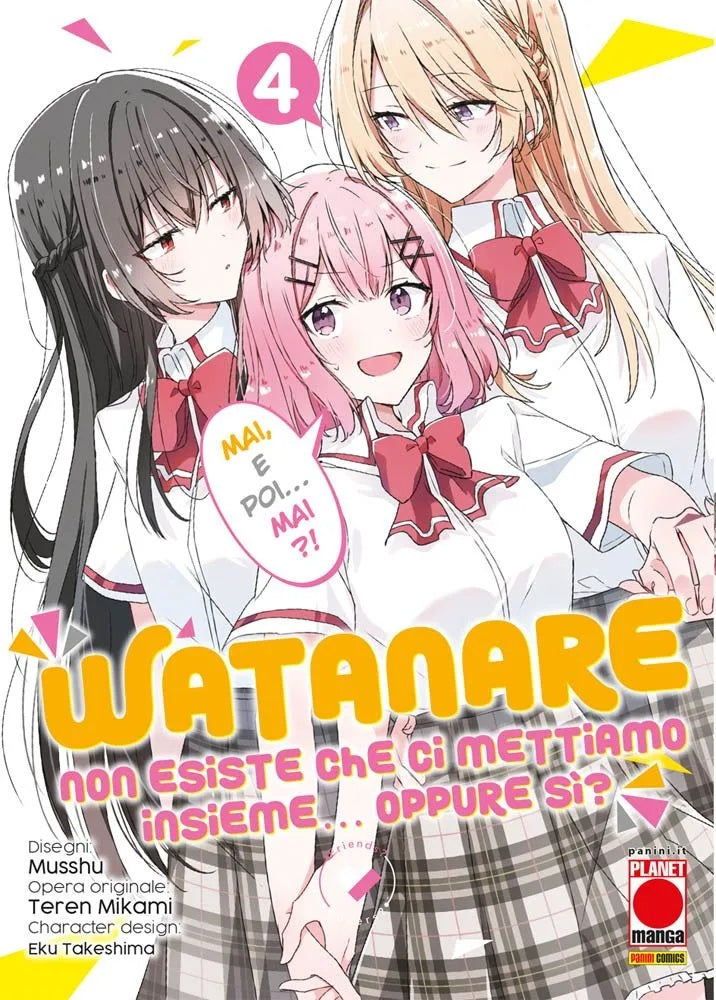 Watanare – Non Esiste che ci Mettiamo Insieme!… Oppure Si? 4 – Panini Comics – Italiano