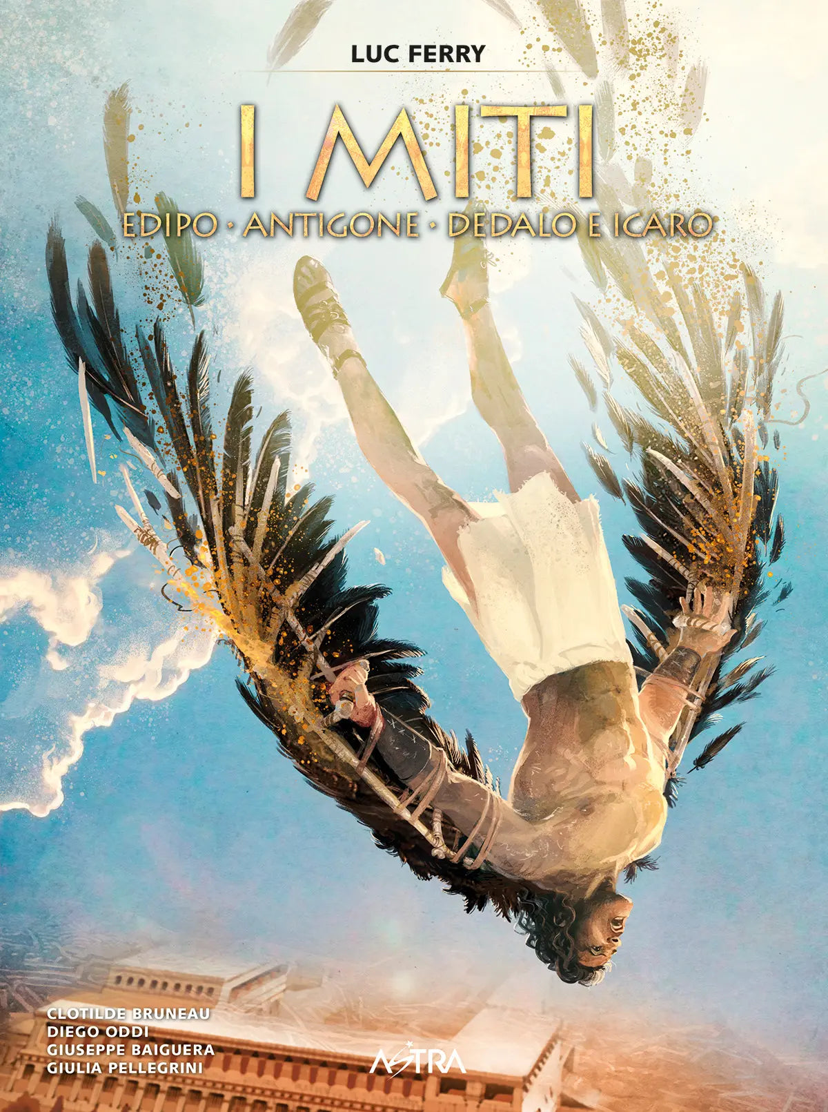 I Miti Vol. 2 . Edipo, Antigone, Dedalo e Icaro - Astra BD 10 - Edizioni Star Comics - Italiano