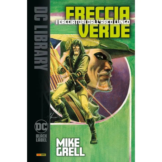 Freccia Verde: I Cacciatori Dall’Arco Lungo DC Black Label Library