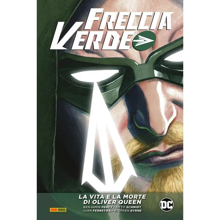 Freccia Verde di Benjamin Percy: La Vita e La Morte di Oliver Queen 2 DC Evergreen