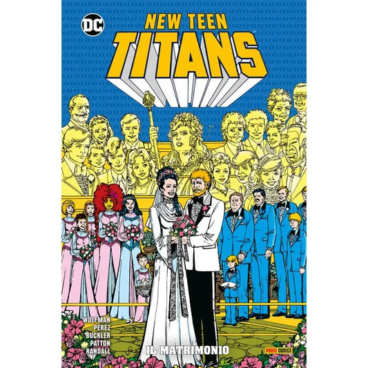 New Teen Titans di Wolfman e Pérez 8 Il Matrimonio
