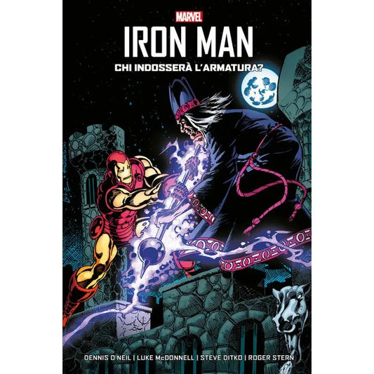 Iron Man di Dennis O'Neil 1 Chi Indosserà l'Armatura? Marvel Geeks