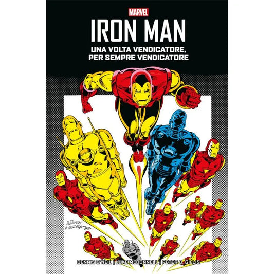 Iron Man di Dennis O’Neil 2 Una Volta Vendicatore... Marvel Geeks