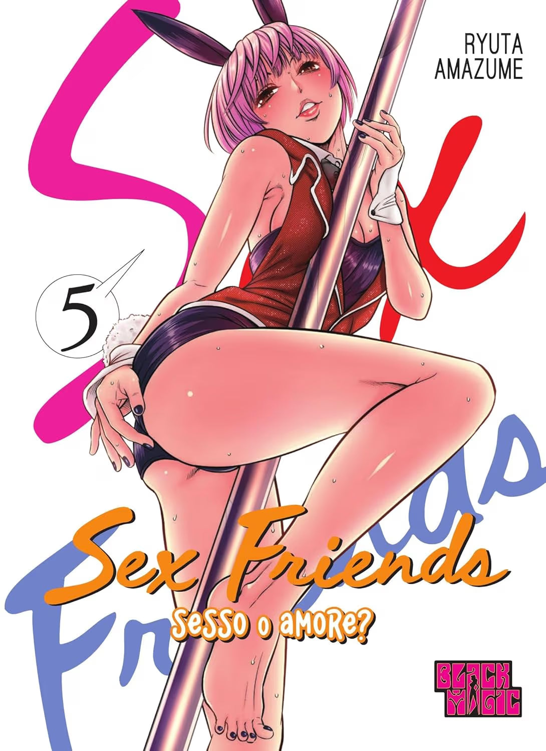 Sex Friends - Sesso o Amore? 5 - Collana Black Magic - Magic Press - Italiano