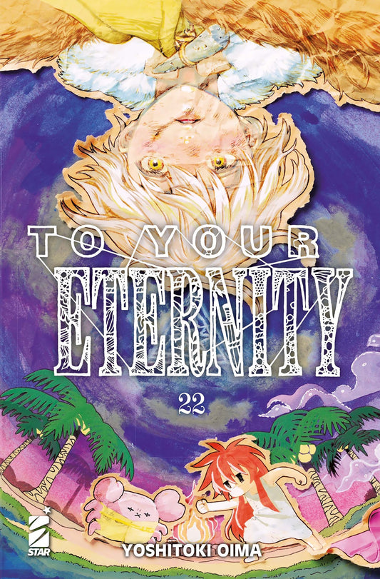 To Your Eternity 22 – Starlight 364 – Edizioni Star Comics – Italiano