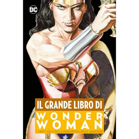 Il grande libro di Wonder Woman DC Comics Anthology