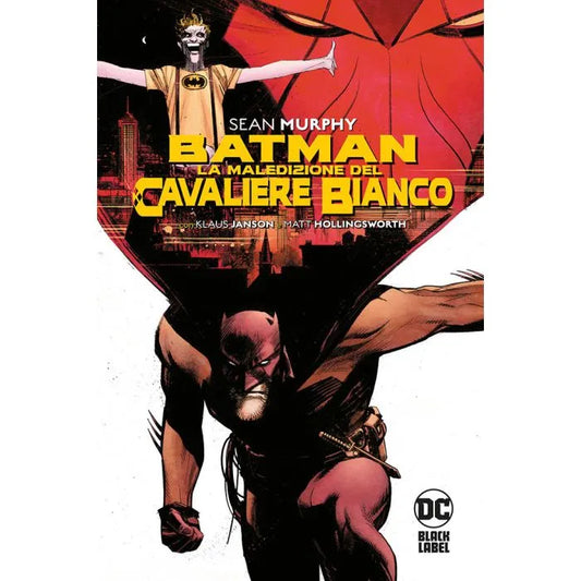 Batman: La Maledizione del Cavaliere Bianco DC Black Label