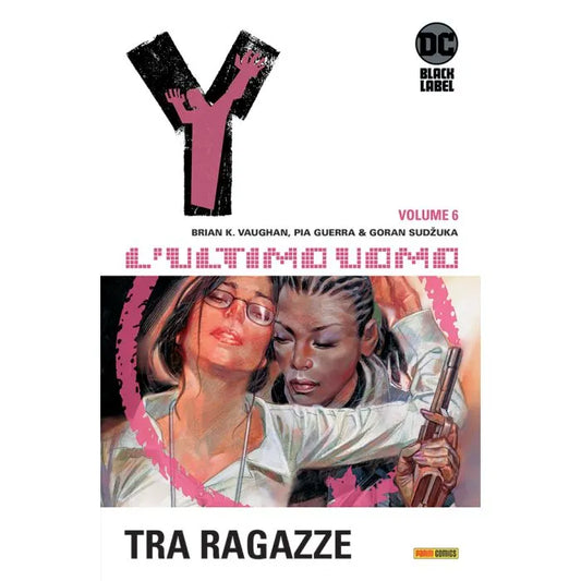 Y, L’Ultimo Uomo 6 Fra Ragazze DC Black Label Hits